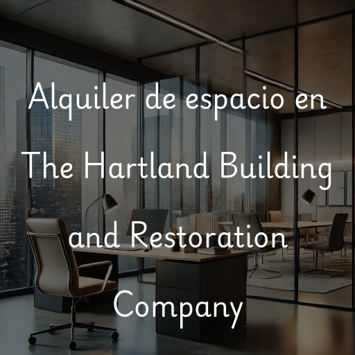 Alquiler de espacio en The Hartland Building and Restoration Company