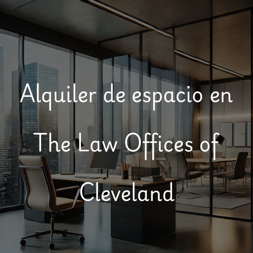 Alquiler de espacio en The Law Offices of Cleveland