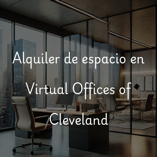 Alquiler de espacio en Virtual Offices of Cleveland