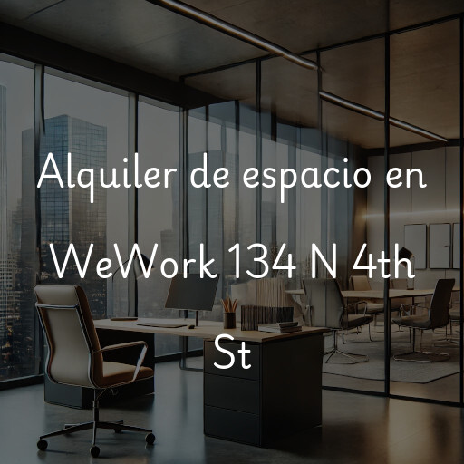 Alquiler de espacio en WeWork 134 N 4th St