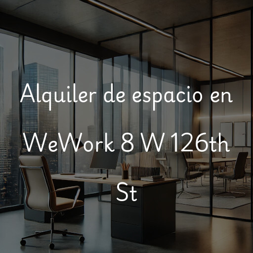 Alquiler de espacio en WeWork 8 W 126th St