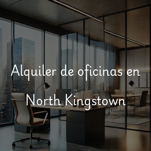 Alquiler de oficinas en North Kingstown